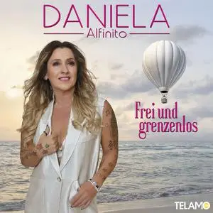 Daniela Alfinito - Frei und grenzenlos (2023)