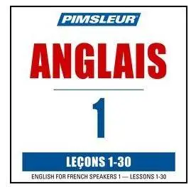 Pimsleur - English for French Speakers I: ESL French Phase 1, Units 1-30