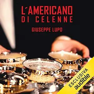 «L'americano di Celenne» by Giuseppe Lupo