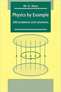 Physics by Example: 200 Problems and Solutions