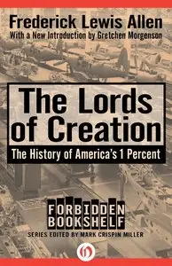 The Lords of Creation: The History of America's 1 Percent (repost)