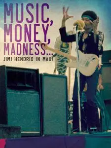 Music, Money, Madness... Jimi Hendrix in Maui (2021)