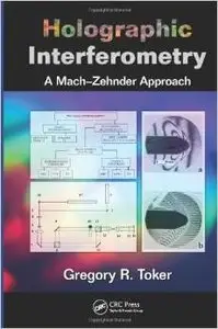 Holographic Interferometry: A Mach-Zehnder Approach (Repost)