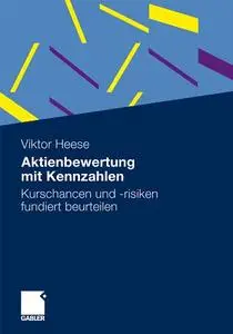 Aktienbewertung mit Kennzahlen: Kurschancen und -risiken fundiert beurteilen (repost)