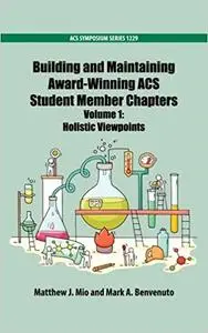 Building and Maintaining Award-Winning ACS Student Member Chapters Volume 2: Specific Program Areas