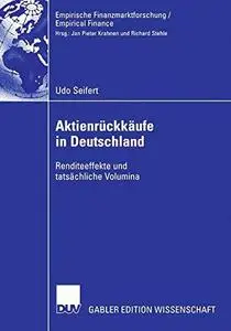 Aktienrückkäufe in Deutschland: Renditeeffekte und tatsächliche Volumina (Repost)