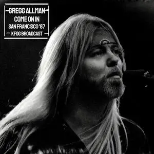 Gregg Allman - Come On In Live San Francisco 1987 (2022)