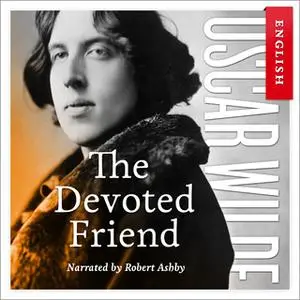 «The Devoted Friend» by Oscar Wilde