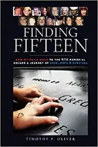 Finding Fifteen: How my daily walk to the 9/11 Memorial became a journey of love, hope and survival