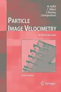 Particle image velocimetry: a practical guide