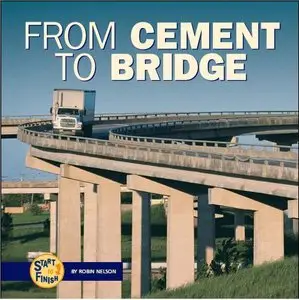 From Cement to Bridge (Start to Finish)  