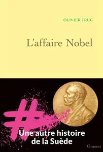 Olivier Truc, "L'affaire Nobel"