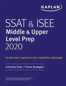 SSAT & ISEE Middle & Upper Level Prep 2020: 4 Practice Tests + Proven Strategies (Kaplan Test Prep)