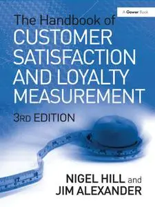 The Handbook of Customer Satisfaction and Loyalty Measurement, 3rd edition
