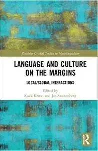 Language and Culture on the Margins: Global/Local Interactions