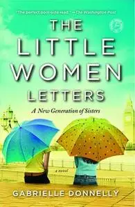 «The Little Women Letters» by Gabrielle Donnelly