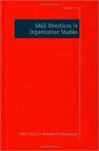 SAGE Directions in Organization Studies (SAGE Library in Business and Management)