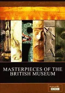BBC - Masterpieces of the British Museum (2010)
