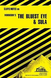 The Bluest Eye and Sula (Cliffs Notes)