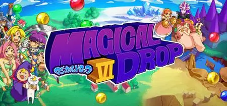 Magical Drop VI (2023)