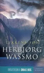 «Lykkens søn» by Herbjørg Wassmo