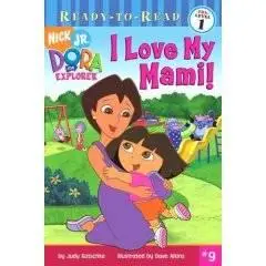 Dora the Explorer- I Love My Mami by Judy Katschke