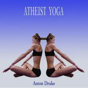 Atheist Yoga [Audiobook]