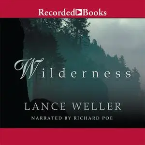 «Wilderness» by Lance Weller