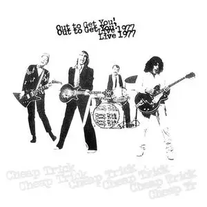 Cheap Trick - Out To Get You! Live 1977 (2020)