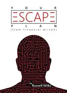Your Escape Plan: From Financial Prison
