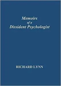 Memoirs of a Dissident Psychologist
