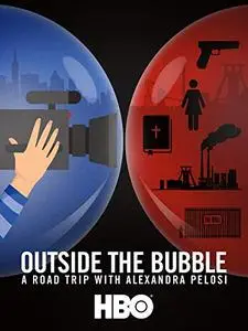 Outside the Bubble: On the Road with Alexandra Pelosi (2018)