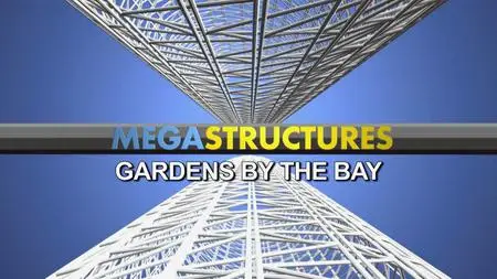 National Geo - MegaStructures: Gardens by the Bay (2018)