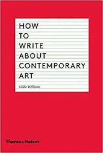 How to Write About Contemporary Art