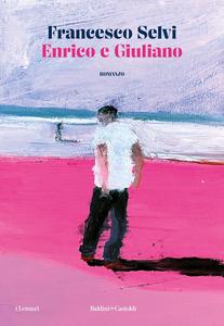 Francesco Selvi - Enrico e Giuliano