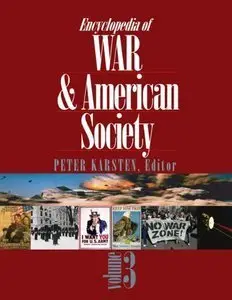Encyclopedia of War and American Society (3-Volume Set) by Peter Karsten [Repost]