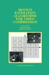 Motion Estimation Algorithms for Video Compression (Repost)