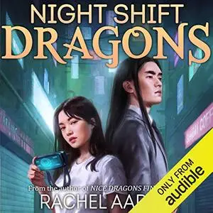 Night Shift Dragons: Detroit Free Zone, Book 3 [Audiobook]