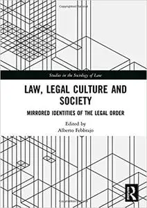 Law, Legal Culture and Society: Mirrored Identities of the Legal Order