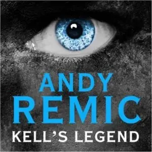 Andy Remic - Clockwork Vampire series - Book 1 - Kells Legend