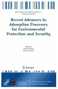 Recent Advances in Adsorption Processes for Environmental Protection and Security