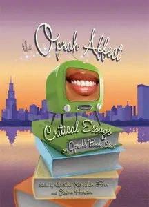 The Oprah Affect: Critical Essays on Oprah's Book Club by Cecilia Konchar Farr [Repost]