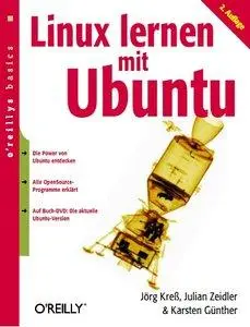 Jörg Kreß, Julian Zeidler, Karsten Günther - Linux lernen mit Ubuntu (2. Auflage) [Repost]