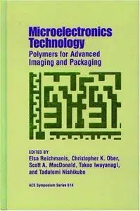 Microelectronics Technology. Polymers for Advanced Imaging and Packaging