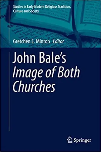 John Bale’s 'The Image of Both Churches'