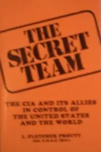 "Secret Team: The CIA and Its Allies in Control of the United States and the World" (Repost)