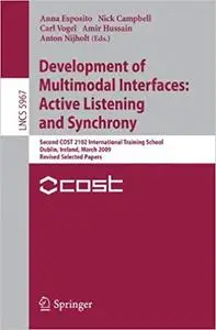 Development of Multimodal Interfaces: Active Listening and Synchrony (Repost)