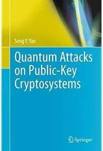 Quantum Attacks on Public-Key Cryptosystems [Repost]