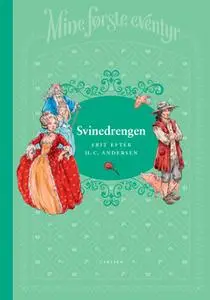 «Mine første eventyr 1: Svinedrengen» by H.C. Andersen