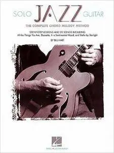 Solo Jazz Guitar: The Complete Chord Melody Method (Repost)